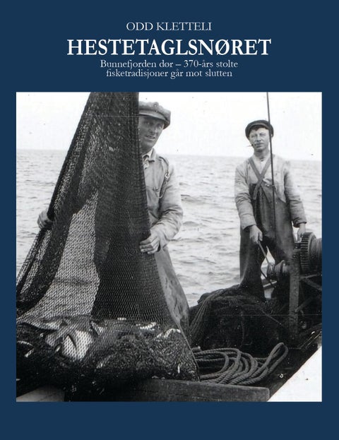 Hestetaglsnøret - Bunnefjorden dør - 370-års stolte fisketradisjoner går mot slutten
