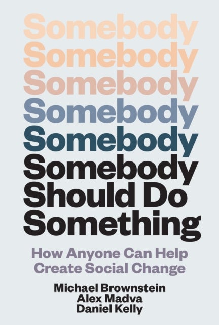 Somebody Should Do Something
