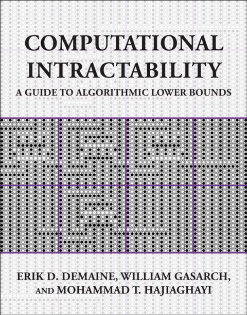 Computational Intractability - A Guide to Algorithmic Lower Bounds