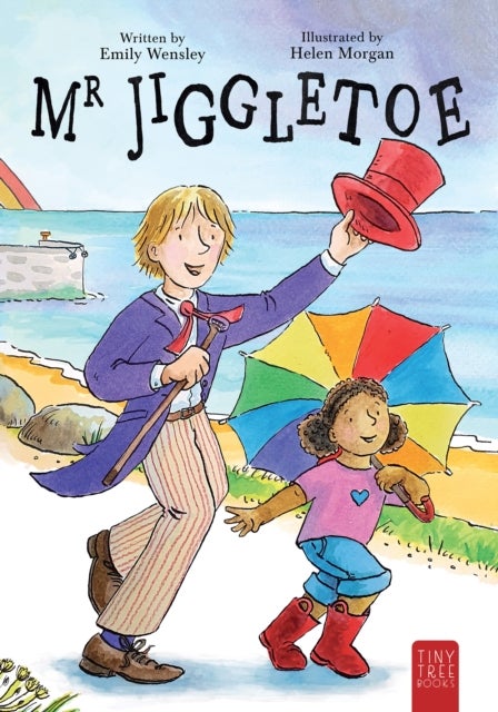 Mr Jiggletoe - A Colourful Story of Dance, Magic and Hope for Ages 5 to 7