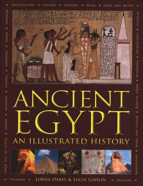 Ancient Egypt - An Illustrated History