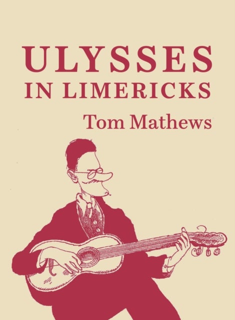 ULYSSES IN LIMERICKS