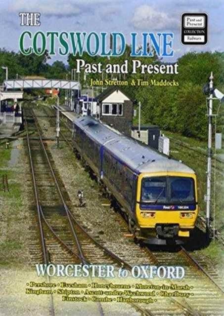 The Cotswold Line Past and Present - Worcester to Oxford