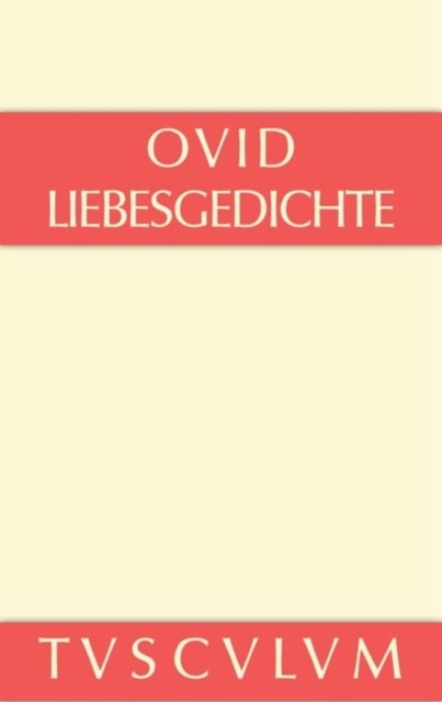 Liebesgedichte / Amores - Lateinisch - Deutsch