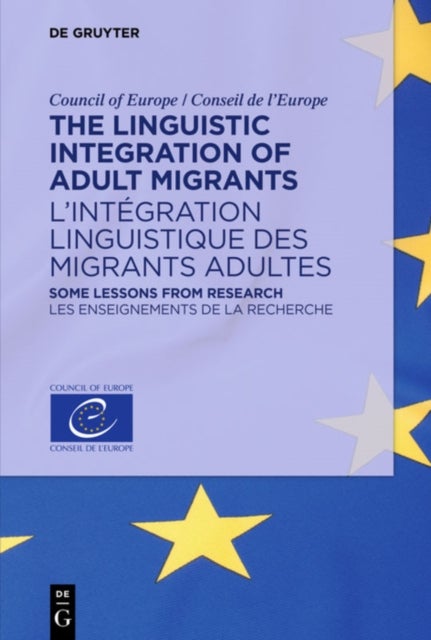 The Linguistic Integration of Adult Migrants / l'Integration Linguistique Des Migrants Adultes
