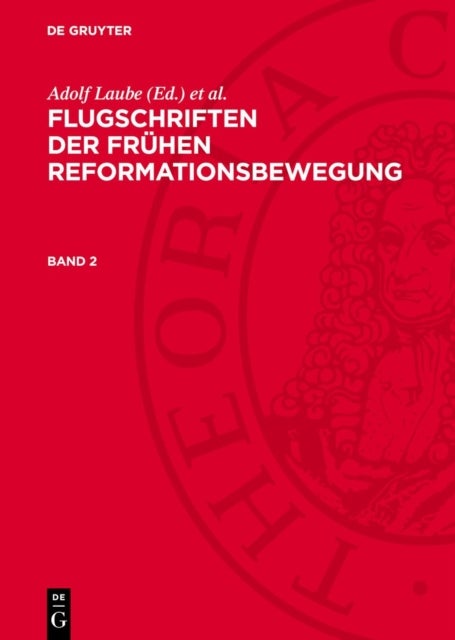 Flugschriften Der Fruhen Reformationsbewegung. Band 2