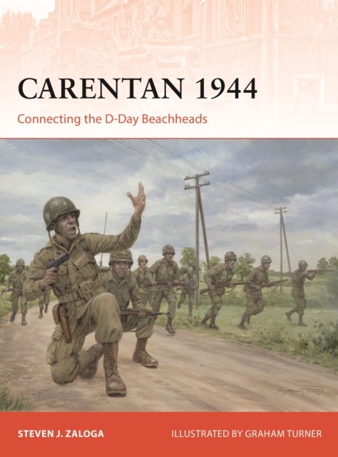 Carentan 1944 - Connecting the D-Day Beachheads