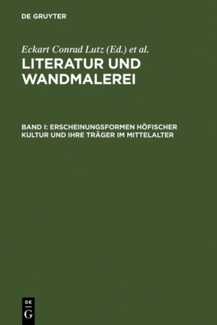 Erscheinungsformen hofischer Kultur und ihre Trager im Mittelalter
