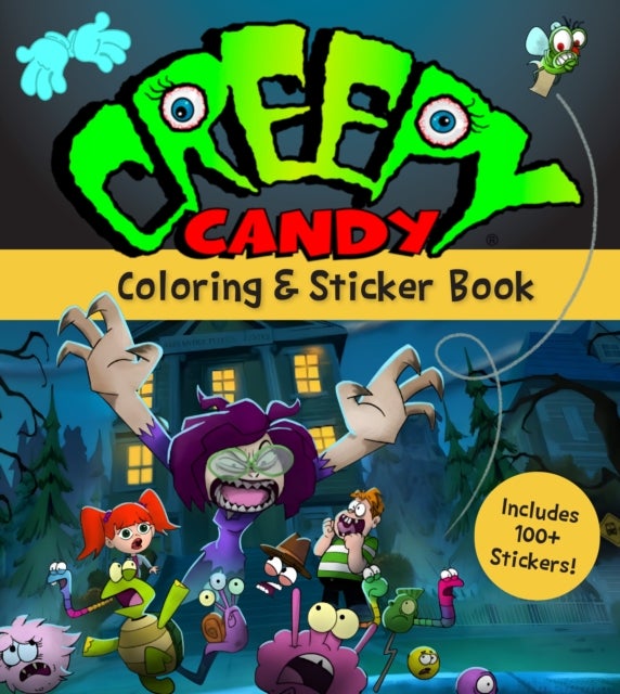 Creepy Candy Coloring & Sticker Book - The Official Coloring Book of the Creepy Candy Show: Includes Over 100 Stickers!