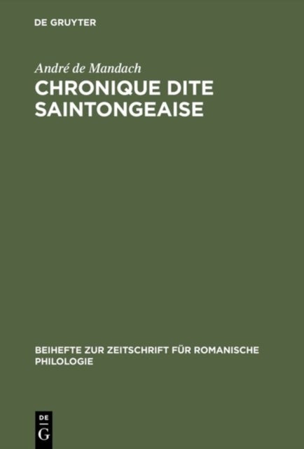 Chronique Dite Saintongeaise - Texte Franco-Occitan Inedit Lee, A La Decouverte d'Une Chronique Gasconne Du Xiiieme Siecle Et de Sa Poitevinisation
