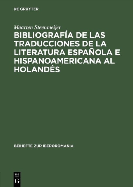 Bibliografia de Las Traducciones de la Literatura Espanola E Hispanoamericana Al Holandes - 1946-1990