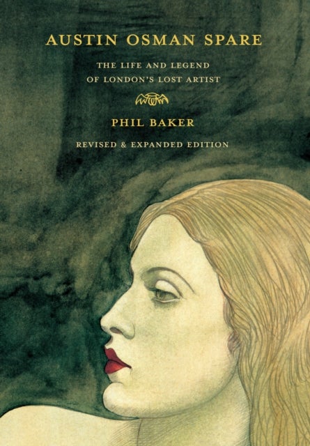 Austin Osman Spare - The Life and Legend of London's Lost Artist