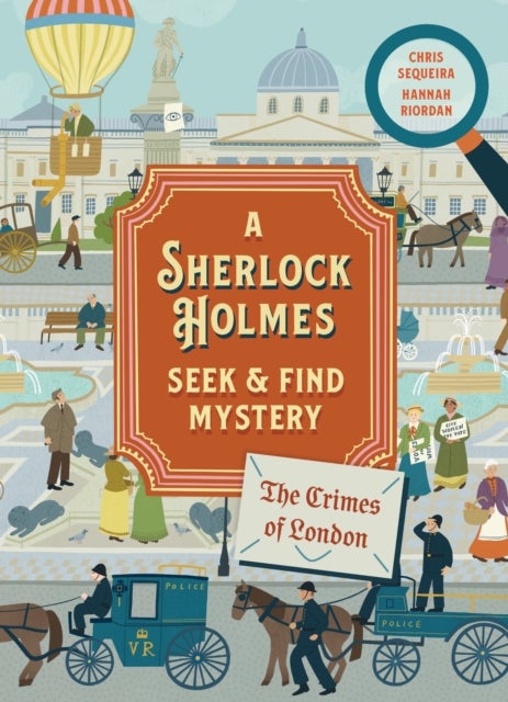 A Sherlock Holmes Seek & Find Mystery - The Crimes of London