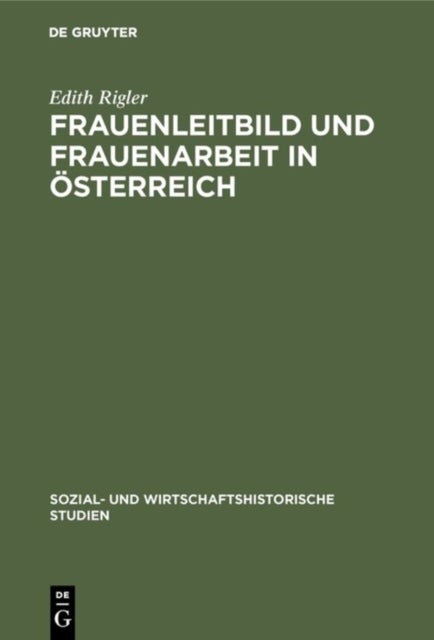 Frauenleitbild und Frauenarbeit in Osterreich