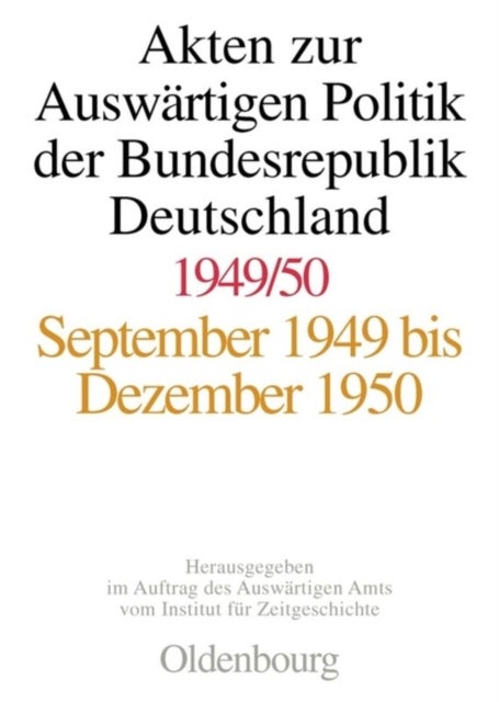 Akten Zur Auswartigen Politik Der Bundesrepublik Deutschland 1949-1950