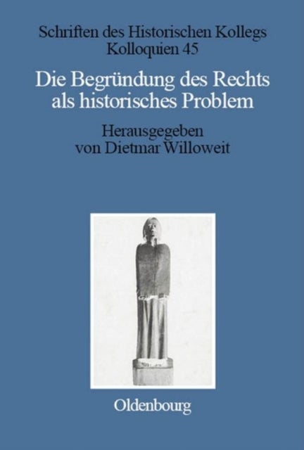 Die Begrundung des Rechts als historisches Problem