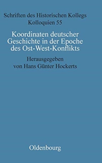 Koordinaten deutscher Geschichte in der Epoche des Ost-West-Konflikts