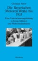 Die Bayerischen Motoren Werke bis 1933