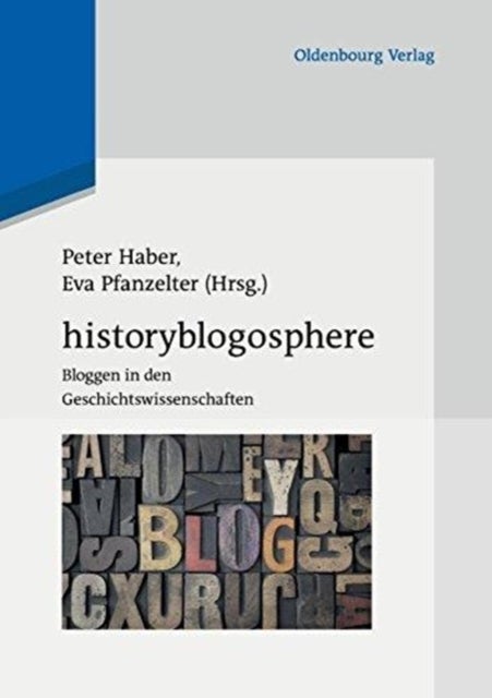 Historyblogosphere - Bloggen in Den Geschichtswissenschaften