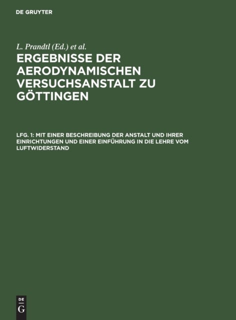 Mit Einer Beschreibung Der Anstalt Und Ihrer Einrichtungen Und Einer Einfuhrung in Die Lehre Vom Luftwiderstand