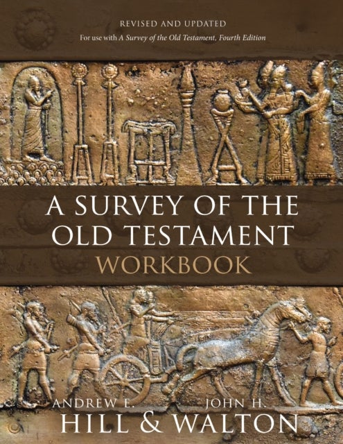 A Survey of the Old Testament Workbook - Revised and Updated