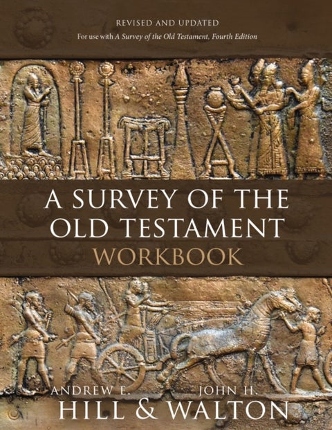 A Survey of the Old Testament Workbook - Revised and Updated