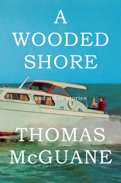Wooded Shore - And Other Stories