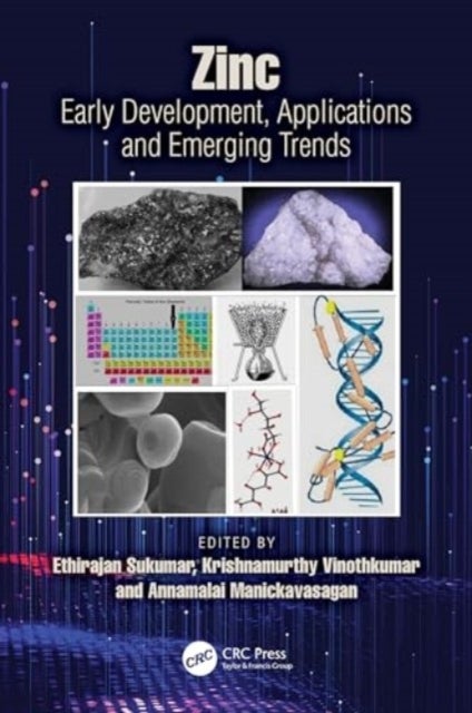 Zinc - Early Development, Applications, and Emerging Trends