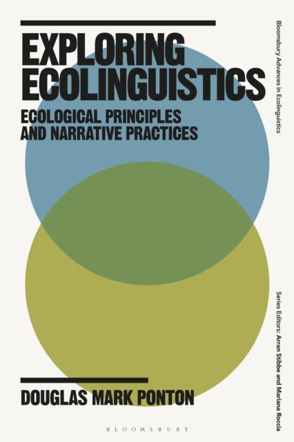 Exploring Ecolinguistics - Ecological Principles and Narrative Practices