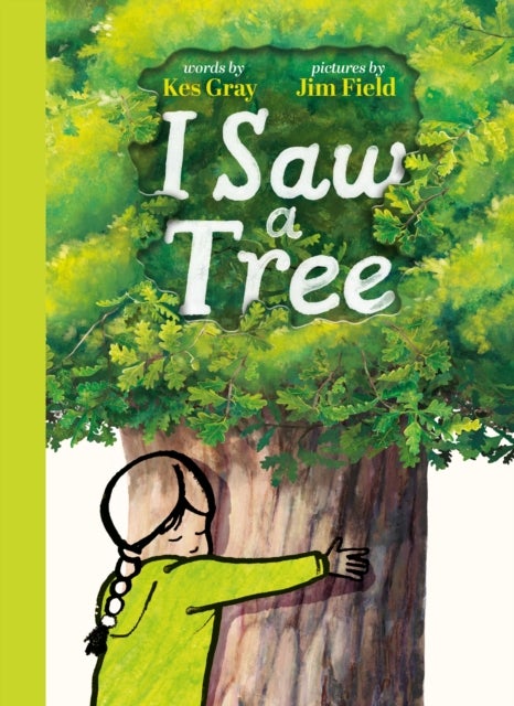 I Saw a Tree - The inspiring new interactive picture book from the bestselling team behind Oi Frog!