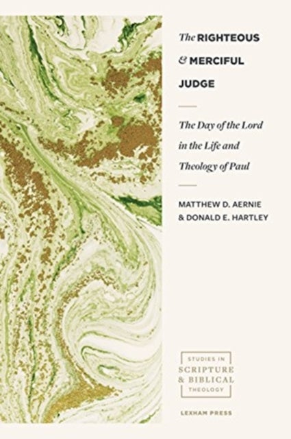 The Day of the Lord in the Life and Theology of Pa ul