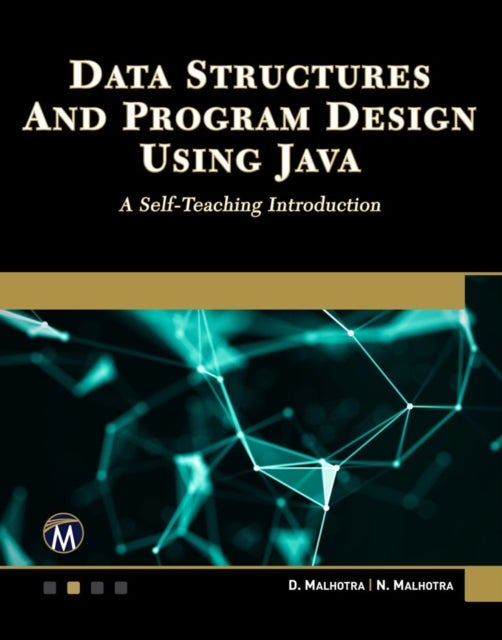 Data Structures and Program Design Using Java - A Self-Teaching Introduction