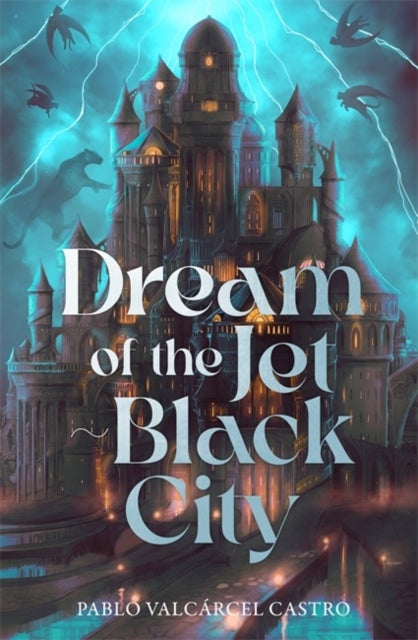 Dream of the Jet-Black City - An immersive epic fantasy debut featuring dream-based magic, political intrigue and a perpetually raging storm