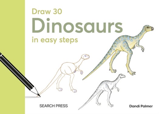 Draw 30: Dinosaurs - In Easy Steps