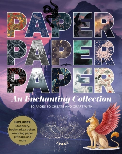Paper Paper Paper: An Enchanting Collection - 180 Pages to Create and Craft With