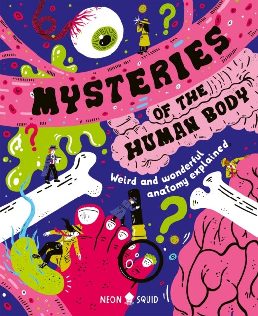 Mysteries of the Human Body - Weird and Wonderful Anatomy Explained