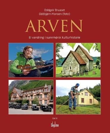 Arven - ei vandring i sunnmørsk kulturhistorie : del II