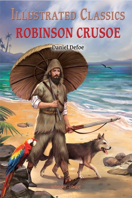 Robinson Crusoe : Illustrated Classics - English Novel With Review Questions