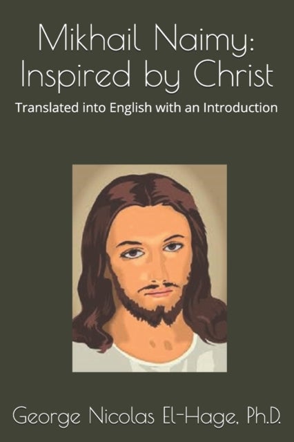 Mikhail Naimy - Inspired by Christ
