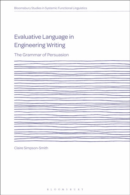Evaluative Language in Engineering Writing - The Grammar of Persuasion