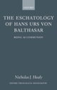 The Eschatology of Hans Urs von Balthasar