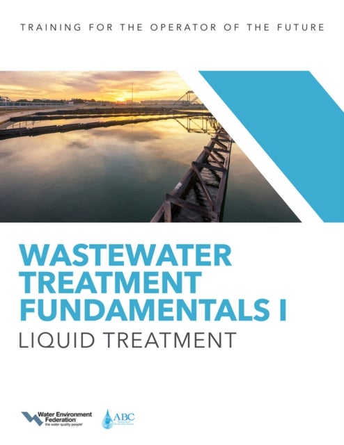 Wastewater Treatment Fundamentals I - Liquid Treatment