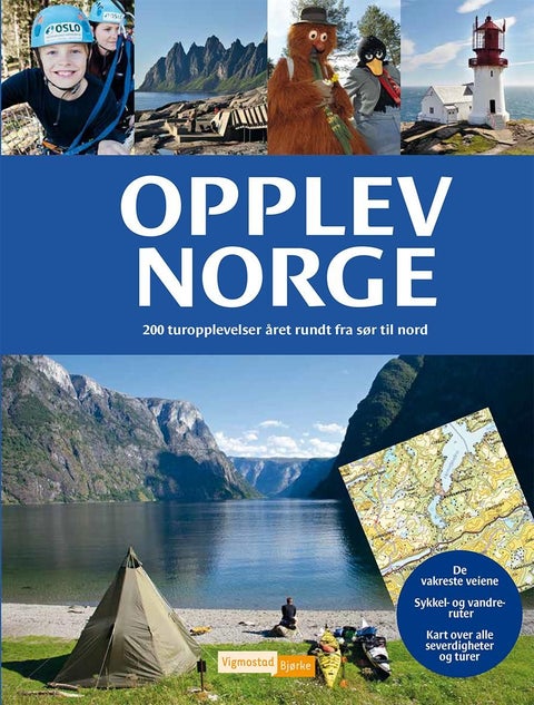 Opplev Norge - 200 turopplevelser året rundt fra sør til nord
