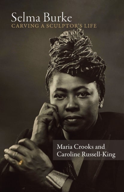 Selma Burke - Carving a Sculptor's Life