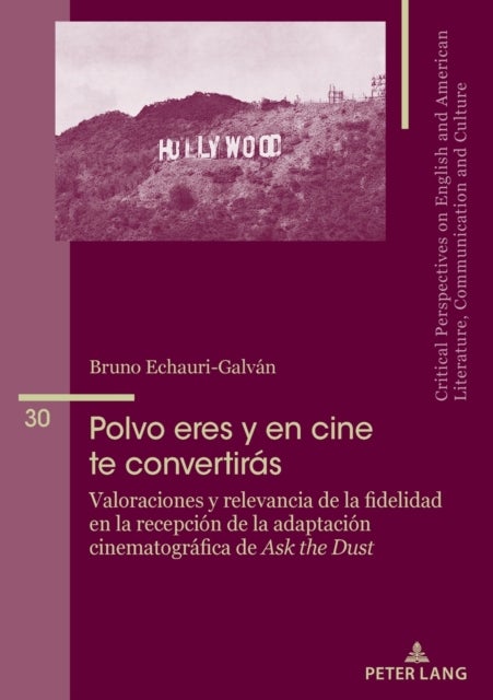 Polvo eres y en cine te convertiras - Valoraciones Y Relevancia de la Fidelidad En La Recepcion de Critica Y Publico de la Adaptacion Cinematografica de Ask the Dust