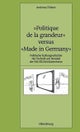 'Politique de La Grandeur' Versus 'Made in Germany'