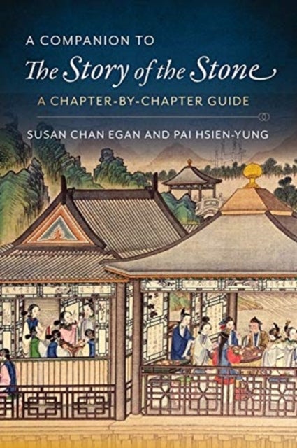 A Companion to The Story of the Stone - A Chapter-by-Chapter Guide