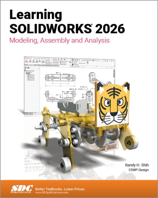 Learning SOLIDWORKS 2026 - Modeling, Assembly and Analysis