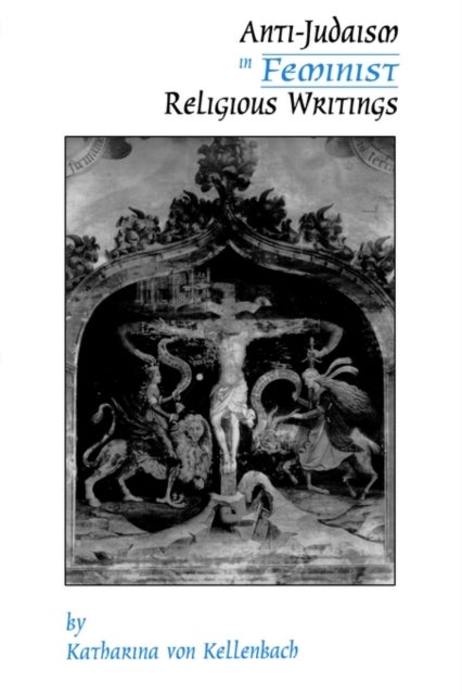Anti-Judaism in Feminist Religious Writings