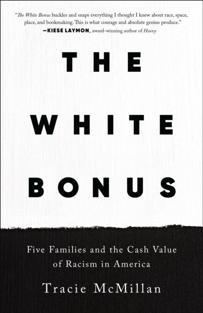 White Bonus - Five Families and the Cash Value of Racism in America